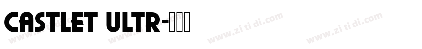 CastleT ultr字体转换